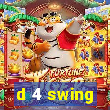 d 4 swing